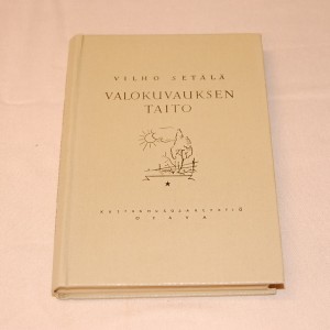 Vilho Setälä Valokuvauksen taito